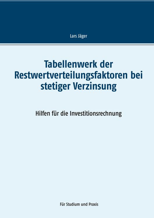 Produktbild: Tabellenwerk der Restwertverteilungsfaktoren bei stetiger Verzinsung