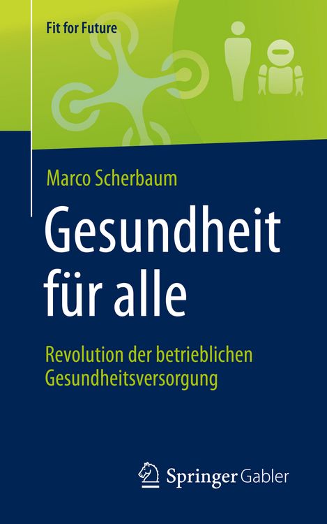 Produktbild: Gesundheit f&uuml;r alle &ndash; Revolution der betrieblichen Gesundheitsversorgung