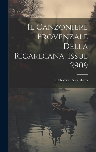 Produktbild: Il Canzoniere Provenzale Della Ricardiana, Issue 2909