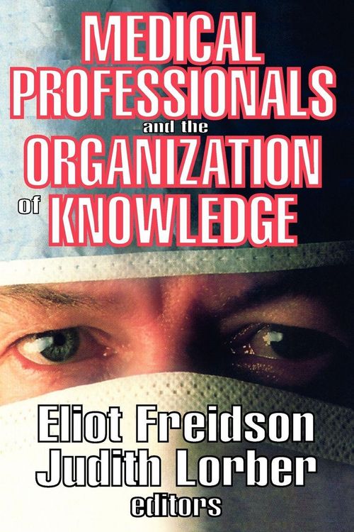 Produktbild: Medical Professionals and the Organization of Knowledge