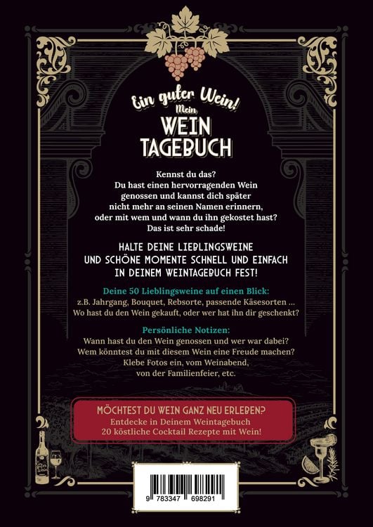 Produktbild: Ein guter Wein! Mein Weintagebuch - Das Notizbuch rund um deine Lieblingsweine und ein sch&ouml;nes Geschenk f&uuml;r alle Weinliebhaber! Plus 20 feine Cocktail