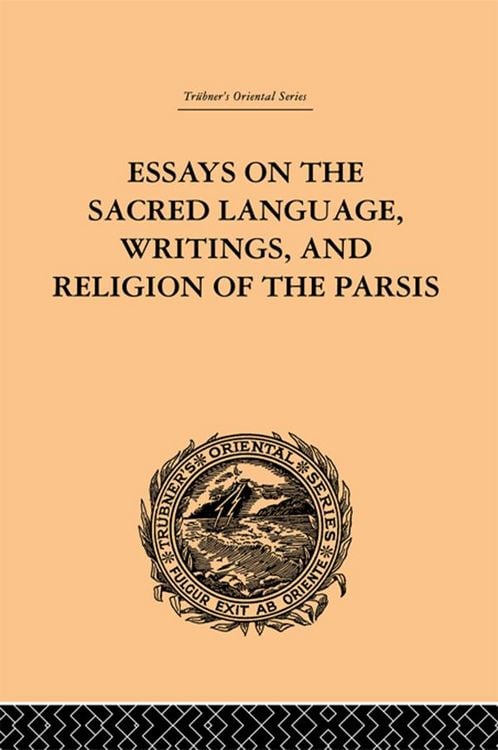 Produktbild: Essays on the Sacred Language, Writings, and Religion of the Parsis