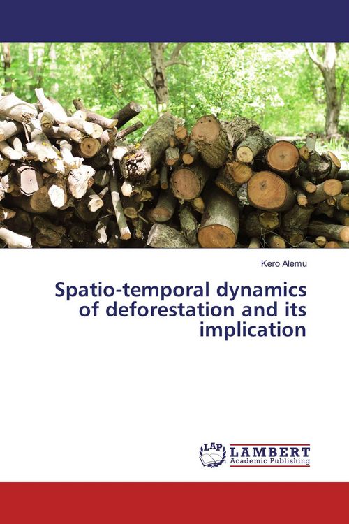 Produktbild: Spatio-temporal dynamics of deforestation and its implication