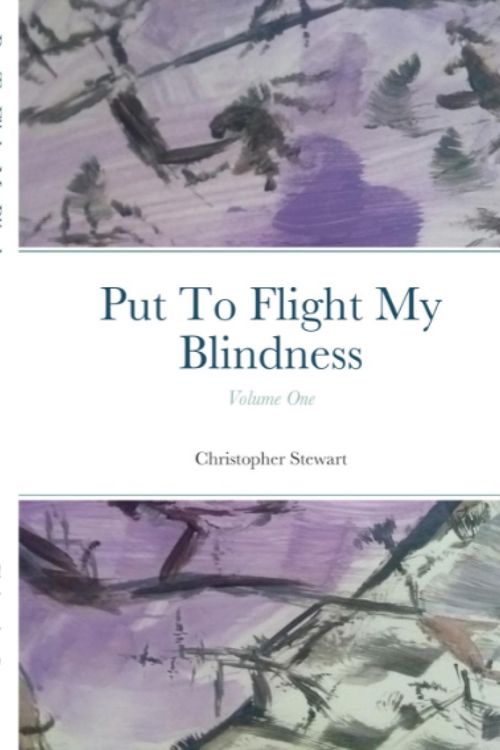 Produktbild: Put To Flight My Blindness (Vol. 1)