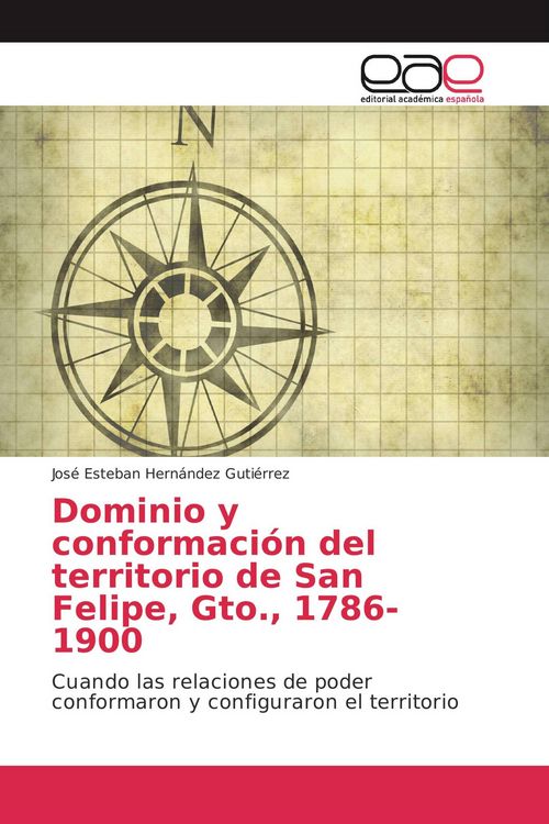 Produktbild: Dominio y conformaci&oacute;n del territorio de San Felipe, Gto., 1786-1900