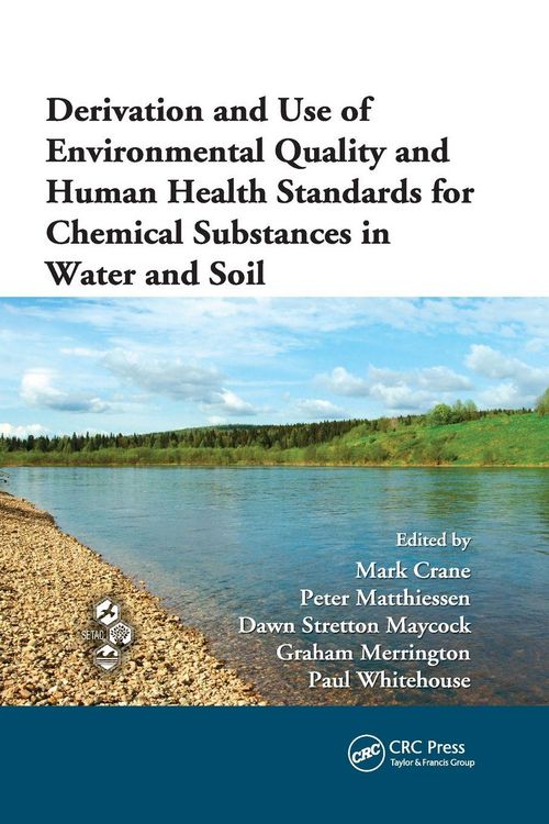 Produktbild: Derivation and Use of Environmental Quality and Human Health Standards for Chemical Substances in Water and Soil