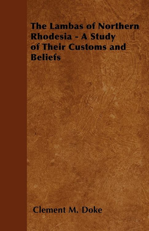 Produktbild: The Lambas of Northern Rhodesia - A Study of Their Customs and Beliefs