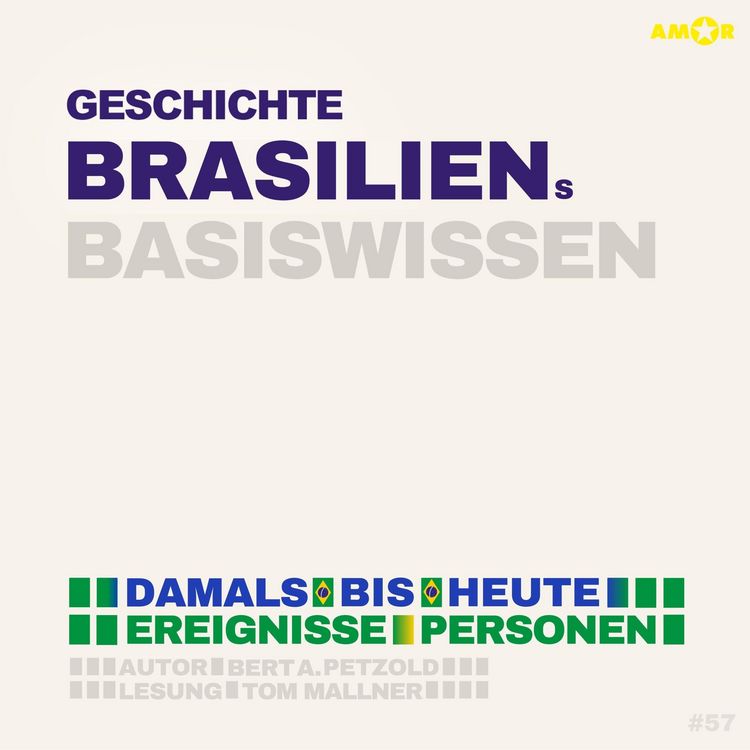 Produktbild: Geschichte Brasiliens - Damals bis heute. Ereignisse, Personen, Zusammenh&auml;nge - Basiswissen
