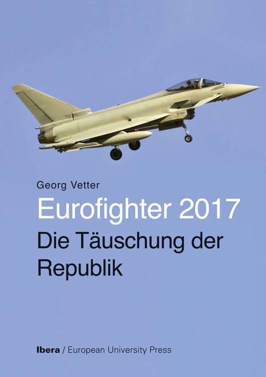 Produktbild: Eurofighter 2017 - Die T&auml;uschung der Republik