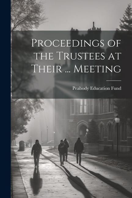 Produktbild: Proceedings of the Trustees at Their ... Meeting