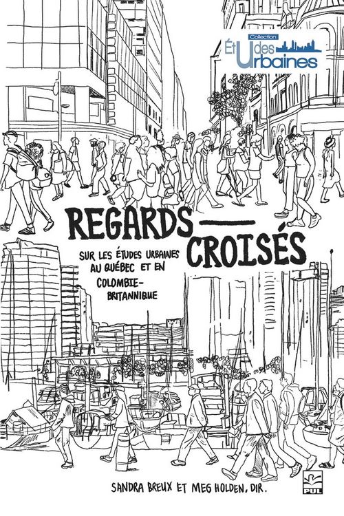 Produktbild: Regards crois&eacute;s sur les &eacute;tudes urbaines au Qu&eacute;bec et en Colombie-Britannique