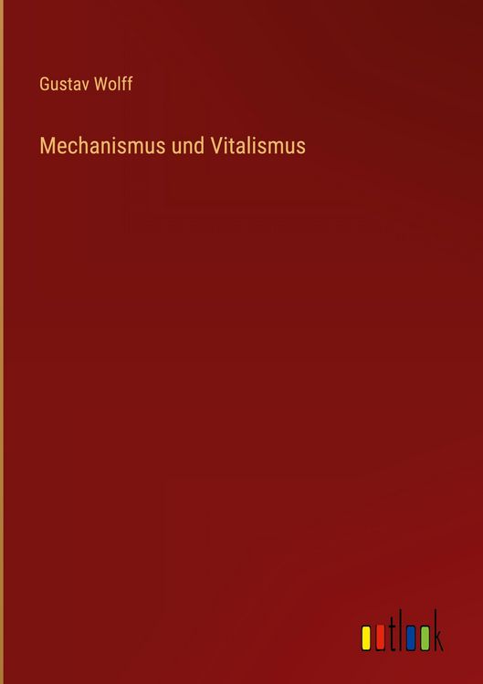 Produktbild: Mechanismus und Vitalismus