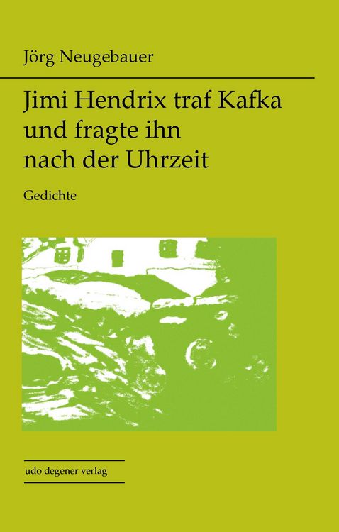Produktbild: Jimi Hendrix traf Kafka und fragte ihn nach der Uhrzeit