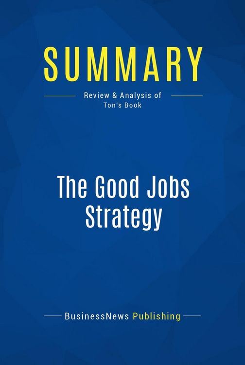 Produktbild: Summary: The Good Jobs Strategy