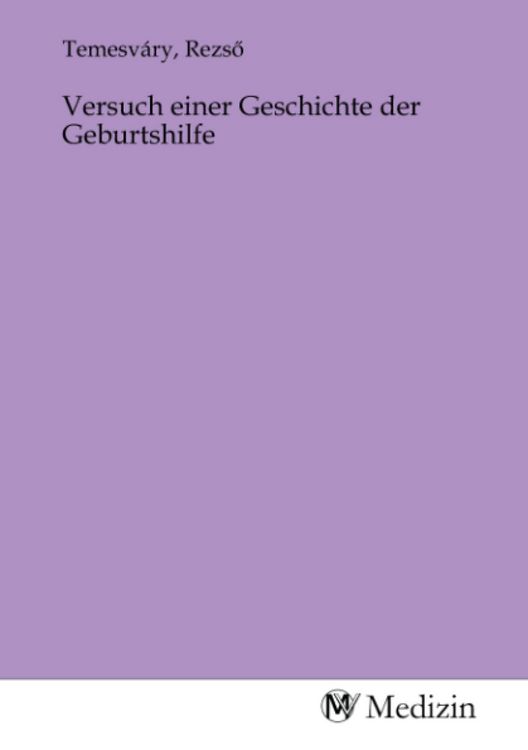 Produktbild: Versuch einer Geschichte der Geburtshilfe