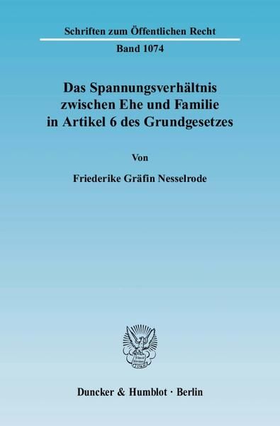 Produktbild: Das Spannungsverh&auml;ltnis zwischen Ehe und Familie in Artikel 6 des Grundgesetzes.