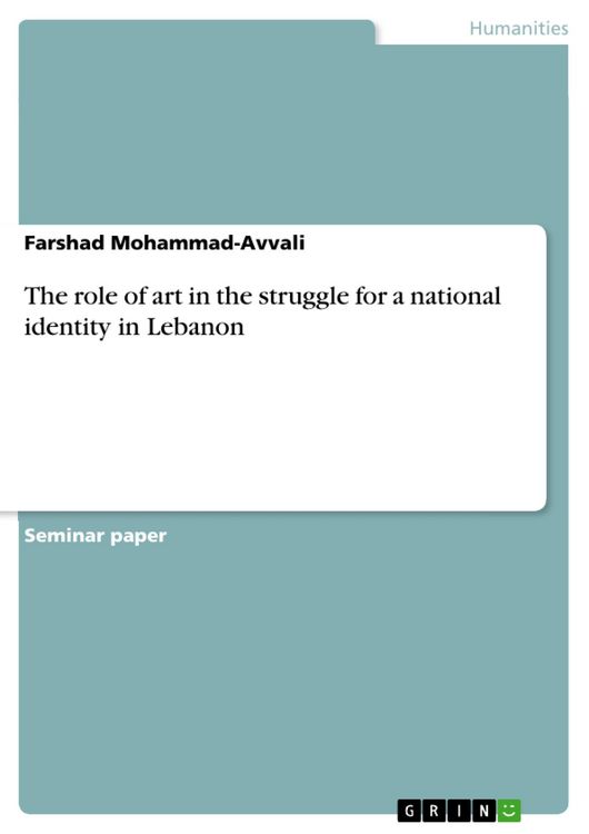 Produktbild: The role of art in the struggle for a national identity in Lebanon
