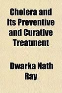 Produktbild: Cholera and Its Preventive and Curative Treatment