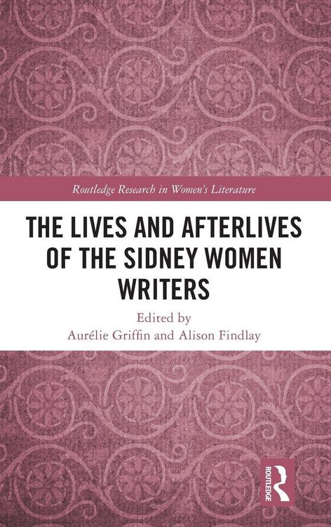Produktbild: The Lives and Afterlives of the Sidney Women Writers