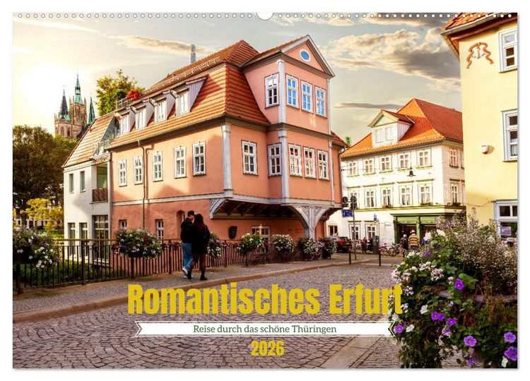 Produktbild: Romantisches Erfurt - Reise durch das sch&ouml;ne Th&uuml;ringen (Wandkalender 2026 DIN A2 quer), CALVENDO Monatskalender