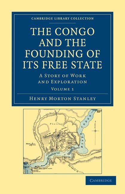 Produktbild: The Congo and the Founding of Its Free State - Volume 1