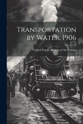 Produktbild: Transportation by Water. 1906