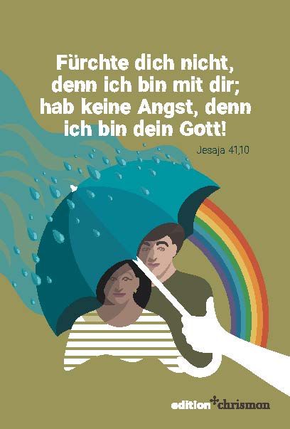 Produktbild: F&uuml;rchte dicht nicht, denn ich bin mit dir; hab keine Angst, denn ich bin dein Gott (Jesaja 41,10)