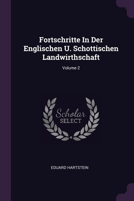 Produktbild: Fortschritte In Der Englischen U. Schottischen Landwirthschaft; Volume 2
