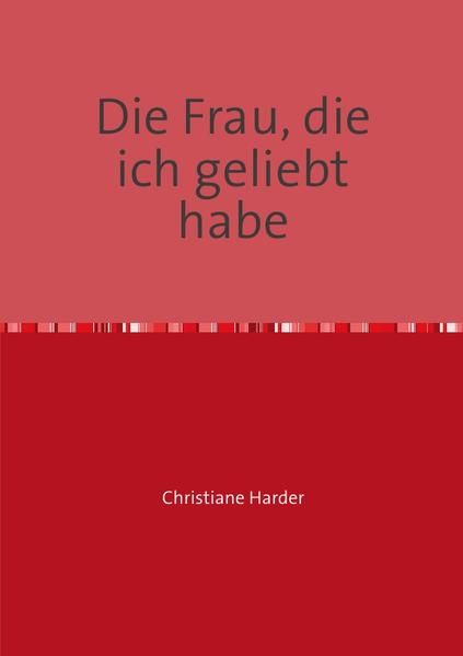 Produktbild: Die Frau, die ich geliebt habe