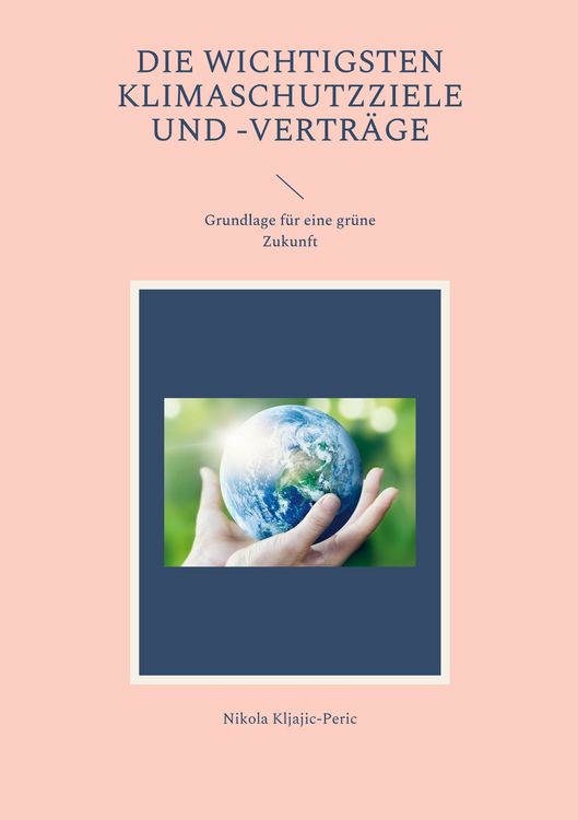 Produktbild: Die wichtigsten Klimaschutzziele und -vertr&auml;ge