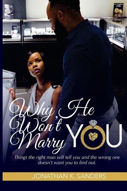 Produktbild: Why He Won't Marry You: Things the right man will tell you and the wrong one doesn't want you to find out.