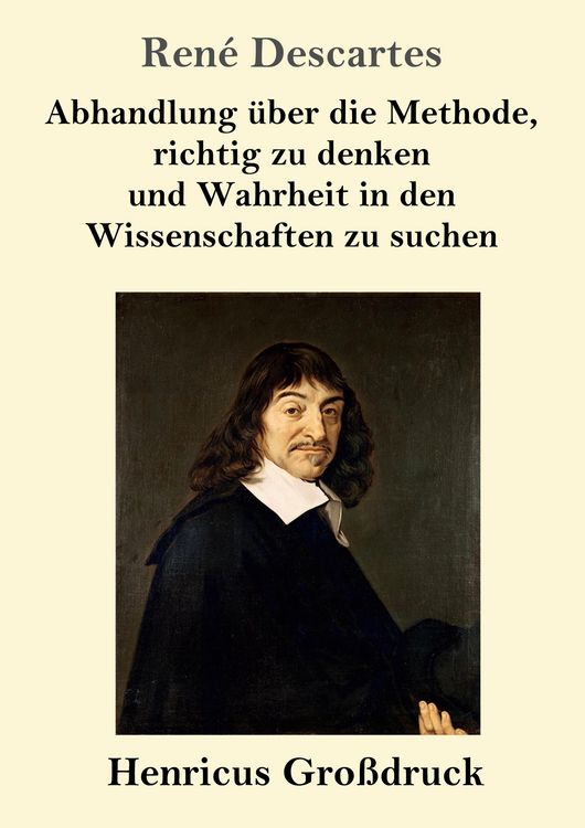 Produktbild: Abhandlung &uuml;ber die Methode, richtig zu denken und Wahrheit in den Wissenschaften zu suchen (Gro&szlig;druck)