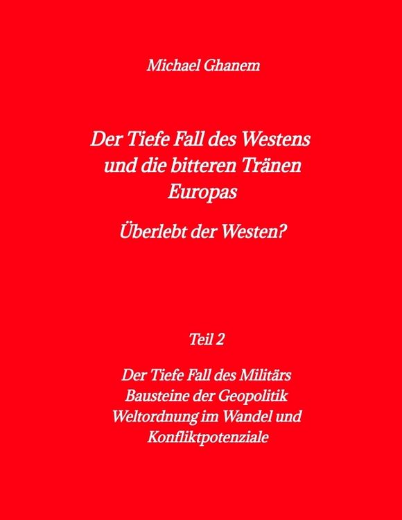 Produktbild: Der tiefe Fall des Westens und die bitteren Tr&auml;nen Europas