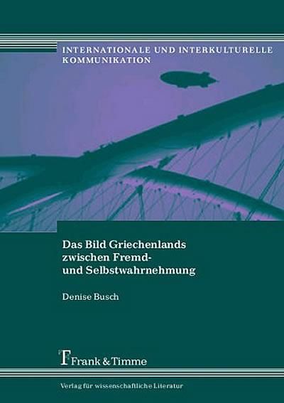 Produktbild: Das Bild Griechenlands zwischen Fremd- und Selbstwahrnehmung