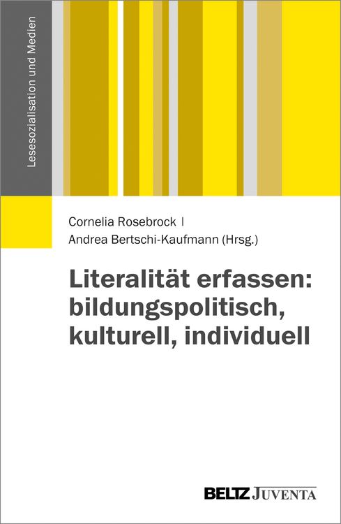 Produktbild: Literalität erfassen: bildungspolitisch, kulturell, individuell