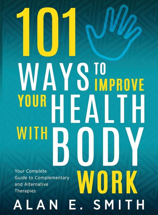 Produktbild: 101 Ways to Improve Your Health with Body Work