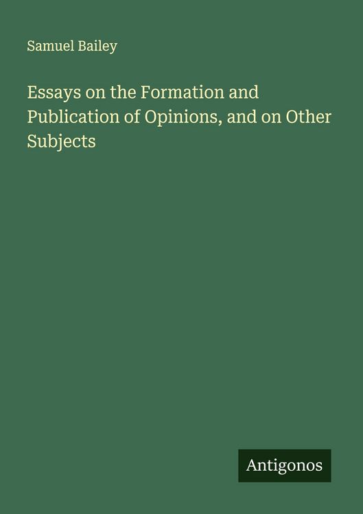 Produktbild: Essays on the Formation and Publication of Opinions, and on Other Subjects