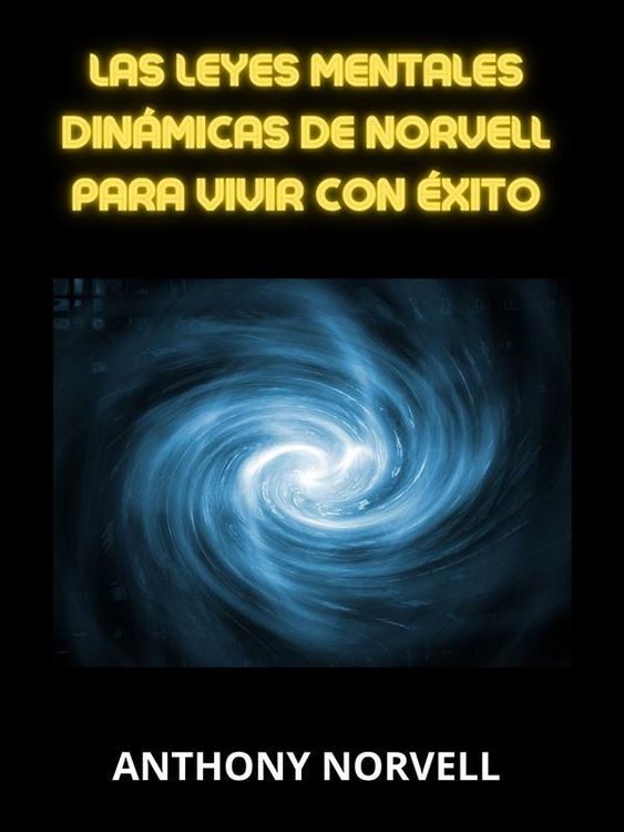Produktbild: Las Leyes Mentales Din&aacute;micas de Norvell para vivir con &eacute;xito (Traducido)