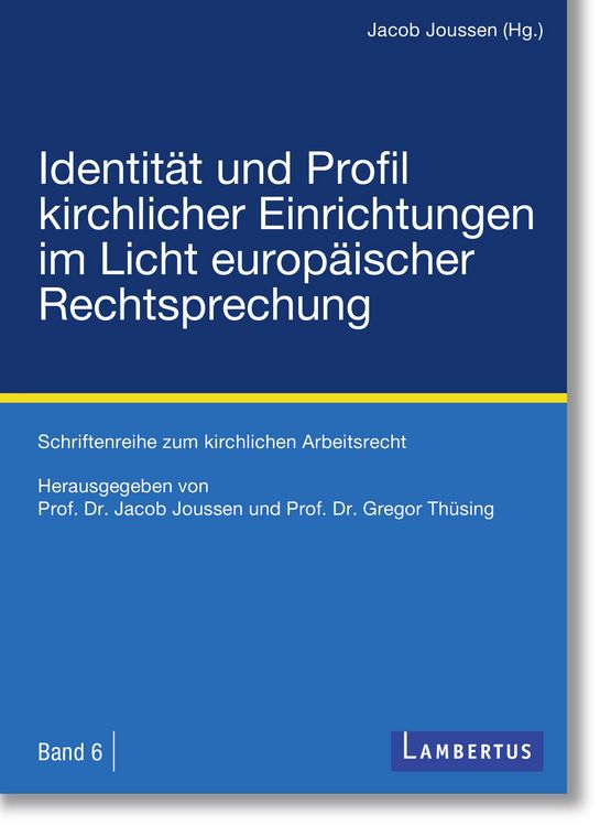 Produktbild: Identit&auml;t und Profil kirchlicher Einrichtungen im Licht europ&auml;ischer Rechtsprechung