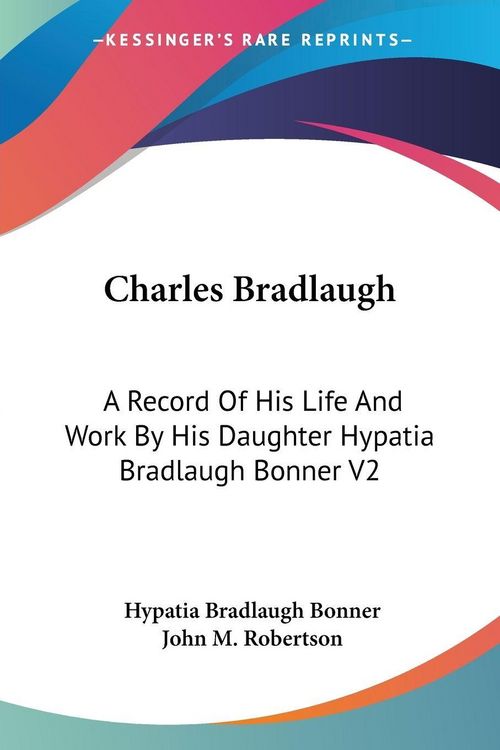 Produktbild: Bonner, H: Charles Bradlaugh