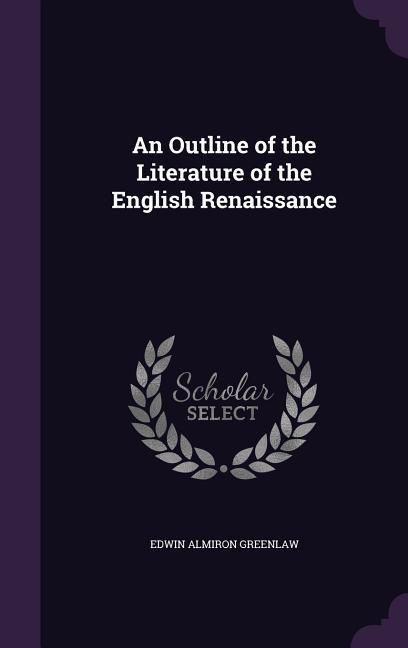 Produktbild: An Outline of the Literature of the English Renaissance