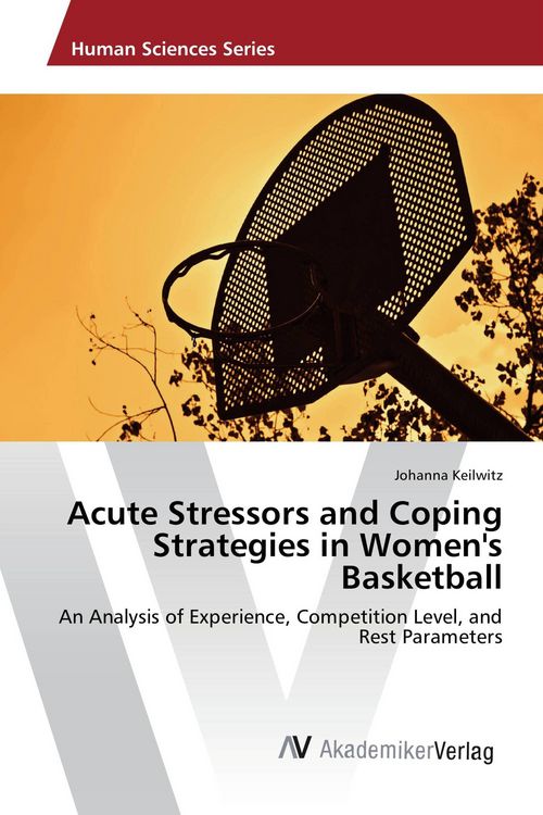 Produktbild: Acute Stressors and Coping Strategies in Women's Basketball