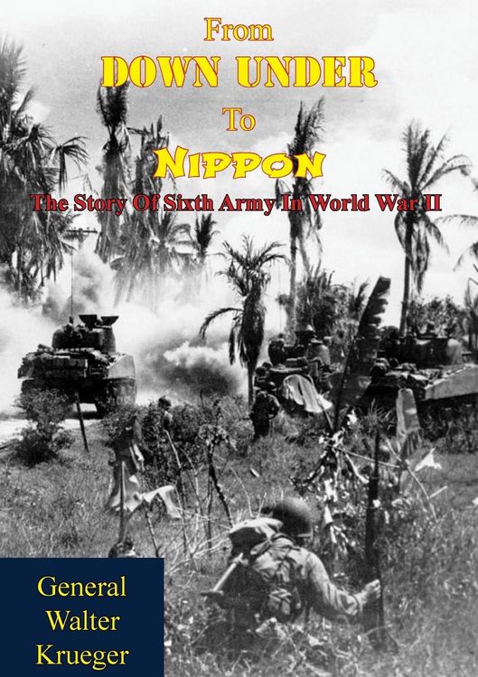 Produktbild: From Down Under To Nippon: The Story Of Sixth Army In World War II