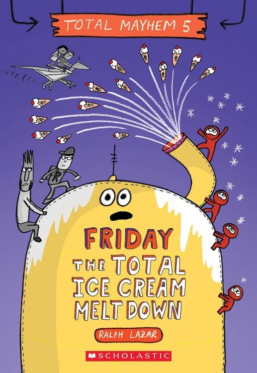 Produktbild: Friday - The Total Ice Cream Meltdown (Total Mayhem #5)
