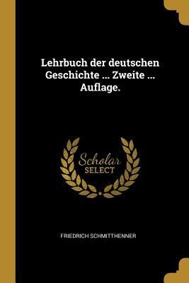 Produktbild: Lehrbuch Der Deutschen Geschichte ... Zweite ... Auflage.