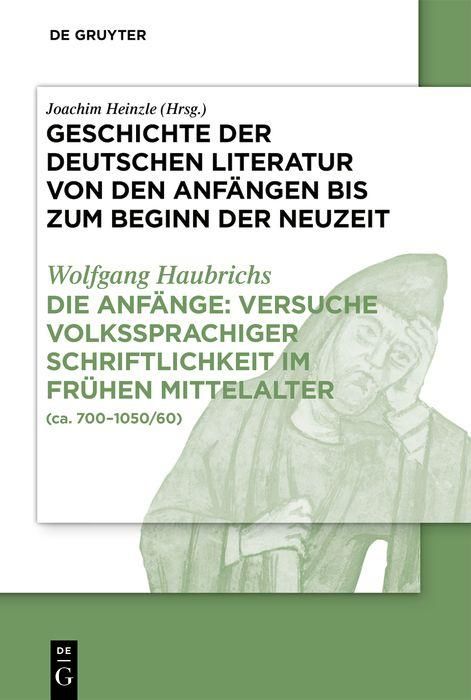 Produktbild: Die Anf&auml;nge: Versuche volkssprachiger Schriftlichkeit im fr&uuml;hen Mittelalter