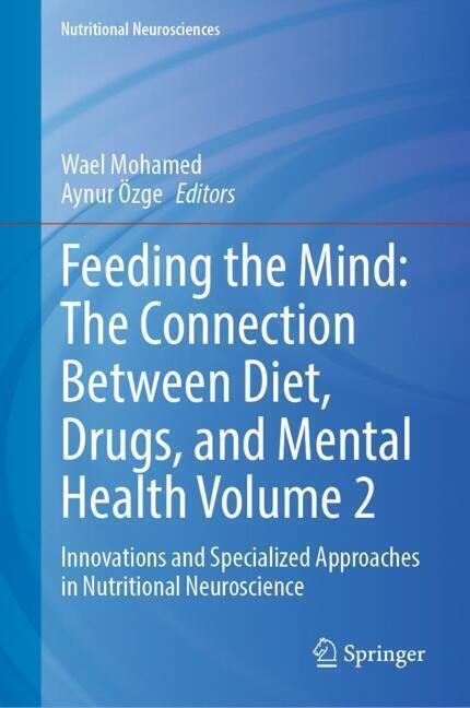 Produktbild: Feeding the Mind: The Connection Between Diet, Drugs, and Mental Health Volume 2