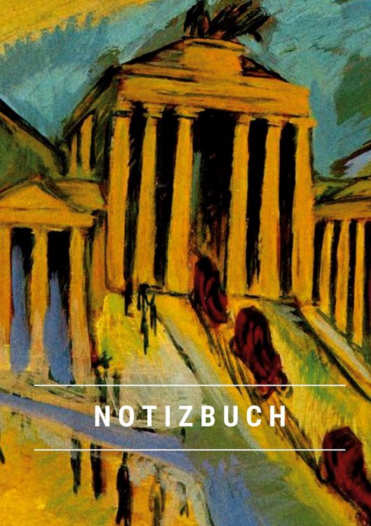 Produktbild: Notizbuch klein A5 Blanko - Notizheft 44 Seiten 90g/m&sup2; - Softcover Ernst Ludwig Kirchner "Brandenburger Tor" Berlin
