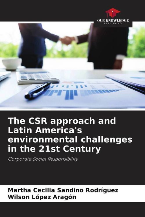 Produktbild: The CSR approach and Latin America's environmental challenges in the 21st Century