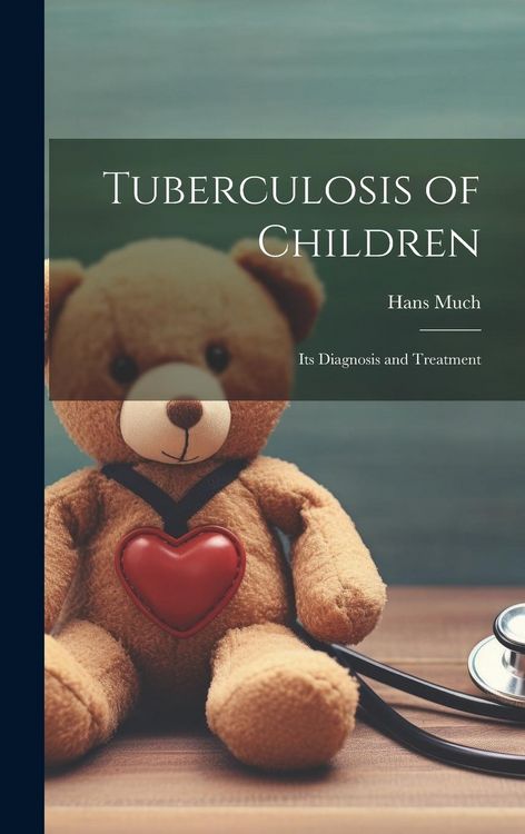 Produktbild: Tuberculosis of Children: Its Diagnosis and Treatment